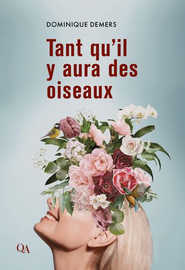 Tant qu'il y aura des oiseaux - Dominique Demers