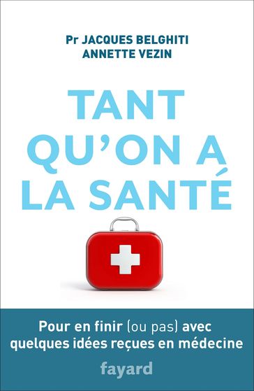 Tant qu'on a la santé - Annette Vezin - Jacques Belghiti