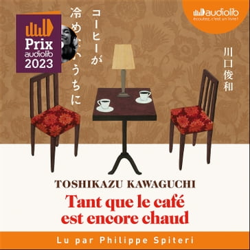 Tant que le café est encore chaud - Toshikazu Kawaguchi