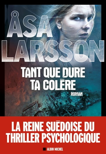 Tant que dure ta colère - Åsa Larsson