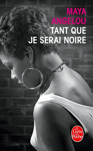 Tant que je serai noire - Maya Angelou