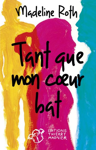 Tant que mon coeur bat - Madeline Roth