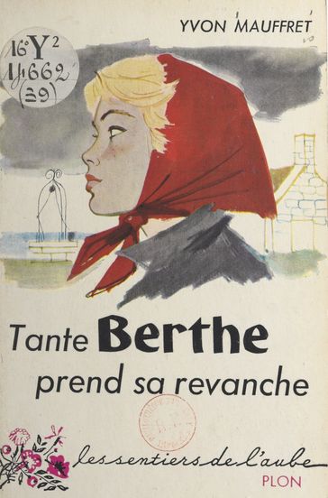 Tante Berthe prend sa revanche - Yvon Mauffret