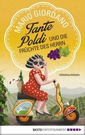 Tante Poldi und die Fruchte des Herrn