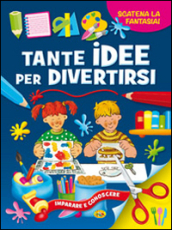 Tante idee per divertirsi