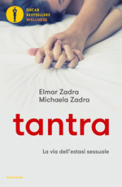 Tantra. La via dell estasi sessuale