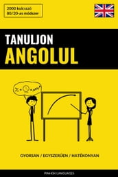 Tanuljon Angolul - Gyorsan / Egyszeren / Hatékonyan