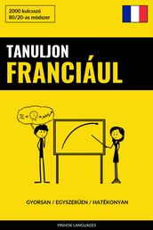 Tanuljon Franciául - Gyorsan / Egyszeren / Hatékonyan