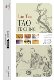 Tao Te Ching - Anotado, comentado e ilustrado