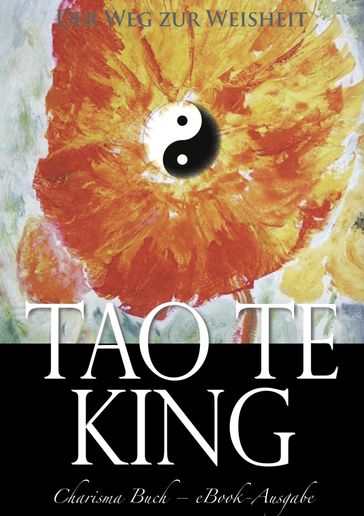 Tao Te King: Der Weg zur Weisheit - Laotse