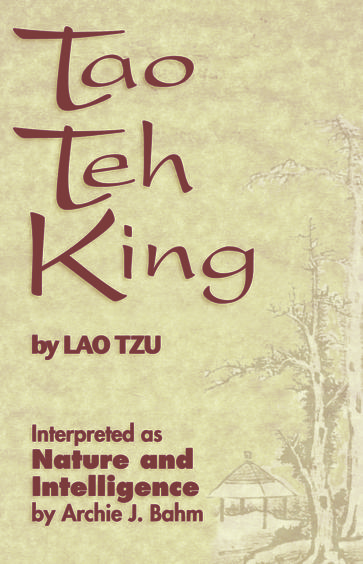 Tao Teh King - Archie J. Bahm - Lao-Tzu