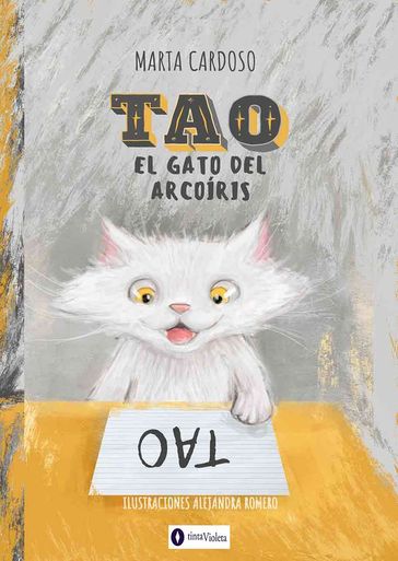 Tao, el gato del arcoíris - Marta Elena Cardoso - Andrea Armesto - Juan Carlos Vejo