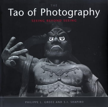 Tao of Photography - Philippe L. Gross - S. I. Shapiro