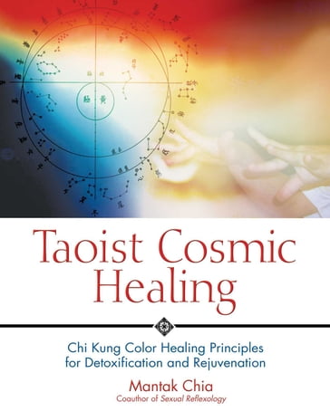 Taoist Cosmic Healing - Mantak Chia