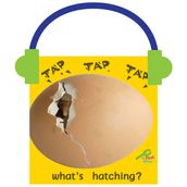 Tap, Tap, Tap What s Hatching?