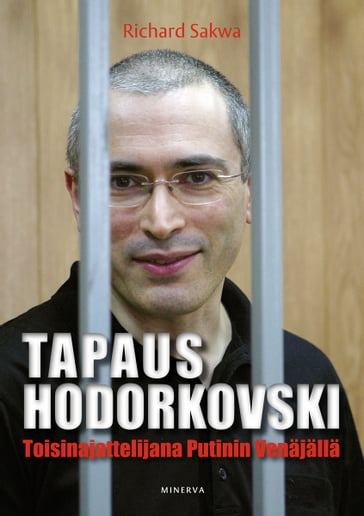 Tapaus Hodorkovski - Richard Sakwa