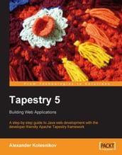 Tapestry 5: Building Web Applications