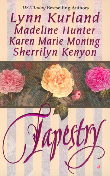 Tapestry - Karen Marie Moning - Lynn Kurland - Madeline Hunter