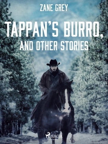 Tappan's Burro, and Other Stories - Zane Grey
