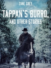 Tappan s Burro, and Other Stories