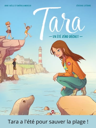 Tara - Tome 1 - Un été zéro déchet - Gwenola - Anne-Gaelle Morizur