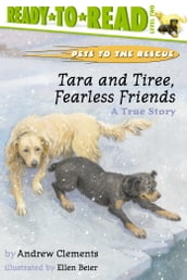 Tara and Tiree, Fearless Friends