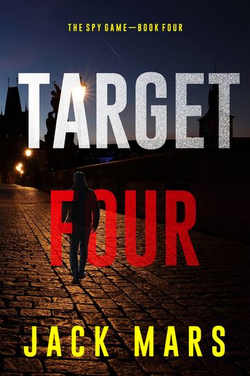 Target Four (The Spy GameBook #4) - Jack Mars