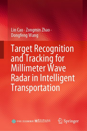 Target Recognition and Tracking for Millimeter Wave Radar in Intelligent Transportation - Lin Cao - Zongmin Zhao - Dongfeng Wang
