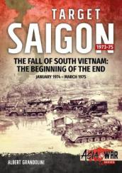 Target Saigon: the Fall of South Vietnam