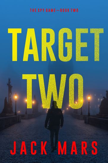 Target Two (The Spy GameBook #2) - Jack Mars