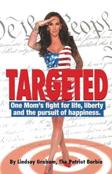 Targeted - GRAHAM LINDSEY - The Patriot Barbie