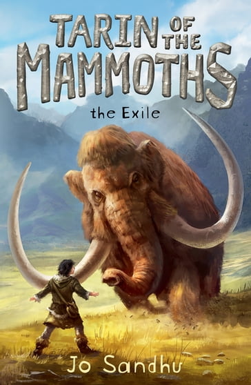 Tarin of the Mammoths: The Exile (BK1) - Jo Sandhu