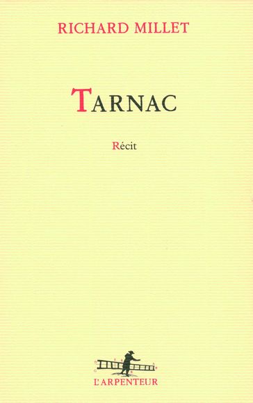 Tarnac - Richard Millet