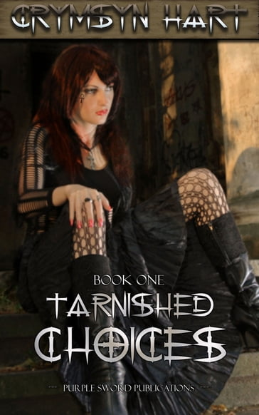 Tarnished Choices Book One - Crymsyn Hart