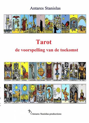 Tarot De Voorspelling Van De Toekomst - Antares Stanislas