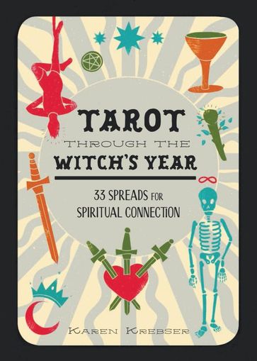 Tarot Through the Witch's Year - Karen Krebser