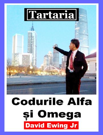 Tartaria - Codurile Alfa i Omega - David Ewing Jr