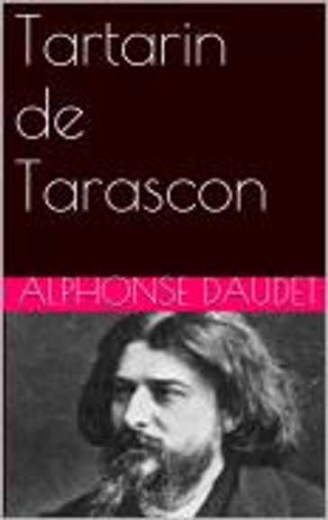 Tartarin de Tarascon - Alphonse Daudet