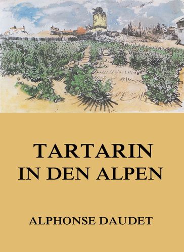 Tartarin in den Alpen - Alphonse Daudet