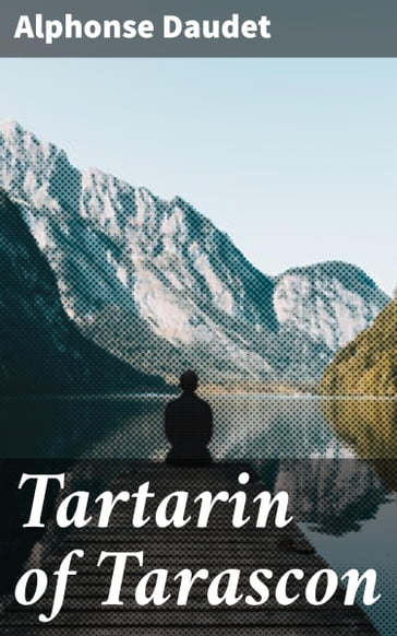 Tartarin of Tarascon - Alphonse Daudet