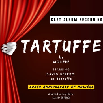 Tartuffe by Moliere (English adaptation) - Molière - Jean-Baptise Poquelin - DAVID SERERO