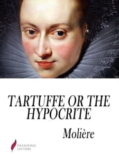 Tartuffe, or The Hypocrite