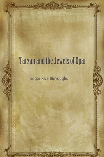 Tarzan And The Jewels Of Opar - William Burroughs - Edgar Rice