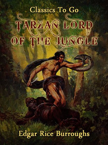 Tarzan Lord of the Jungle - Edgar Rice Burroughs