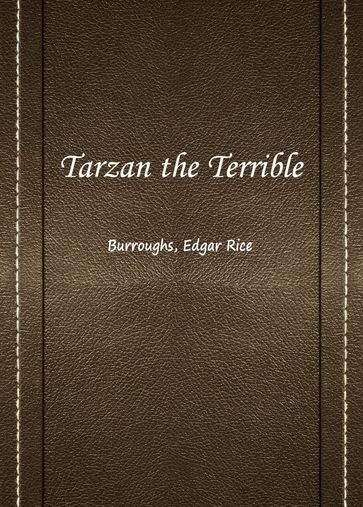 Tarzan The Terrible - William Burroughs - Edgar Rice
