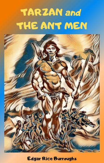 Tarzan and The Ant Men - Edgar Rice Burroughs