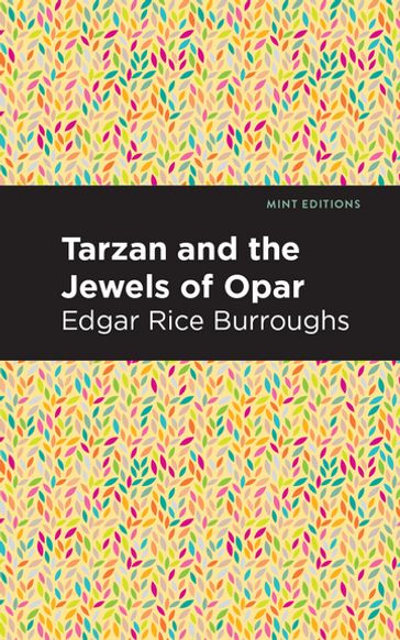 Tarzan and the Jewels of Opar - Edgar Rice Burroughs - Mint Editions