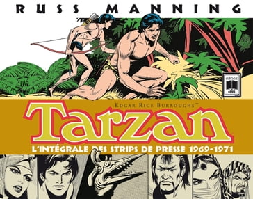 Tarzan, l'intégrale des strips de presse 1969-1971, Tome 2 - Edgar Rice Burroughs - Russ Manning