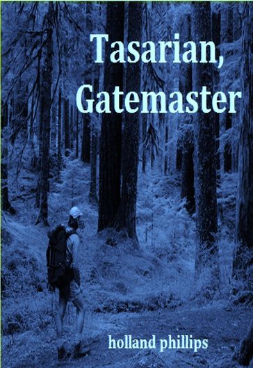 Tasarian, Gatemaster - Holland Phillips