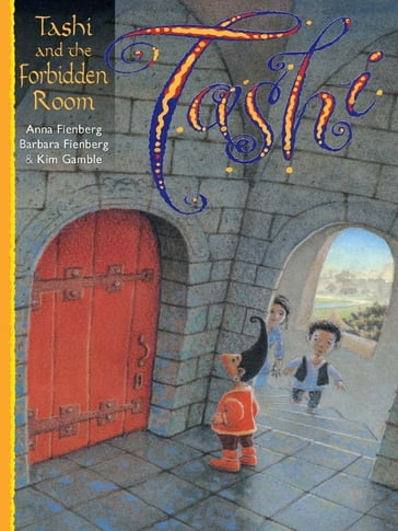 Tashi and the Forbidden Room - Anna Fienberg - Barbara Fienberg - Kim Gamble